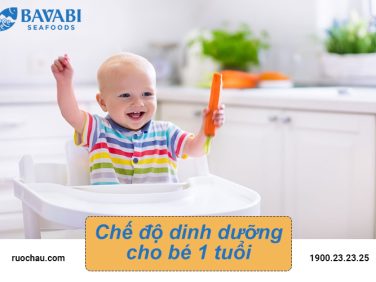 chế độ dinh dưỡng cho bé 1 tuổi
