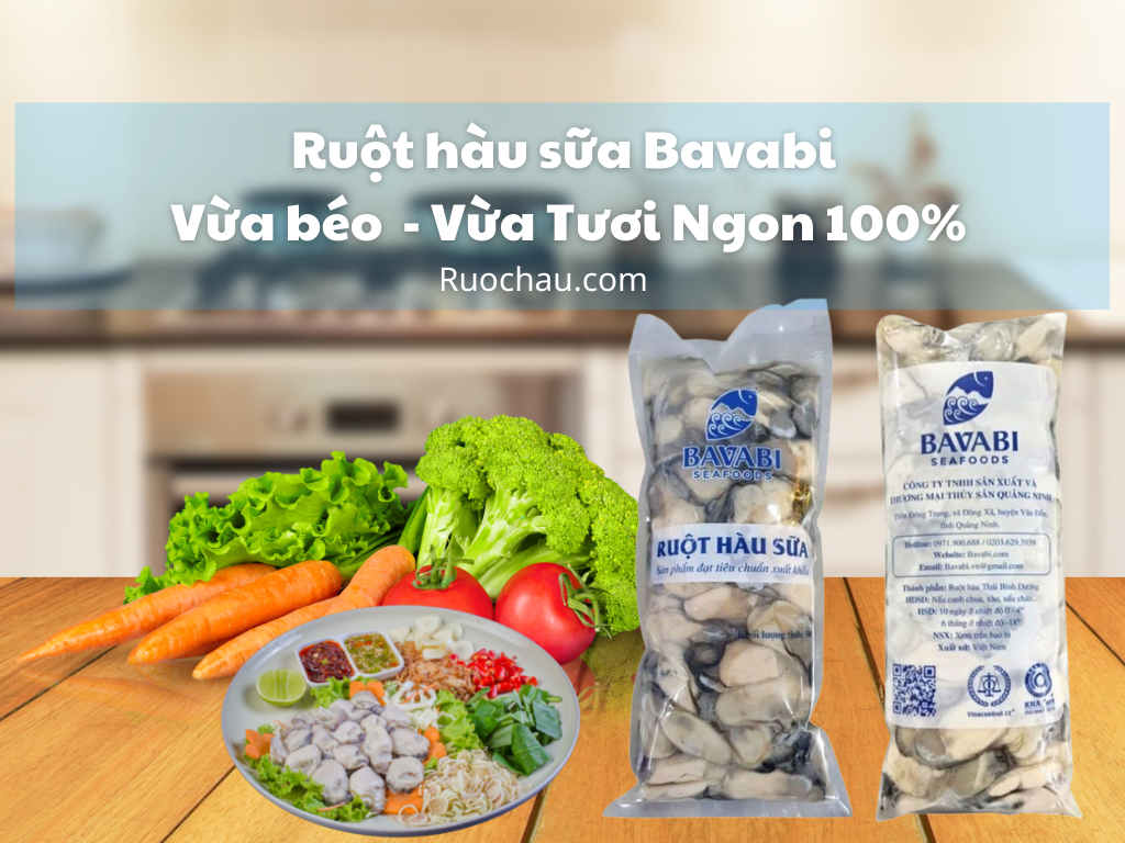 Ruột hàu sữa Bavabi - Vừa béo - Vừa Tươi Ngon 100%